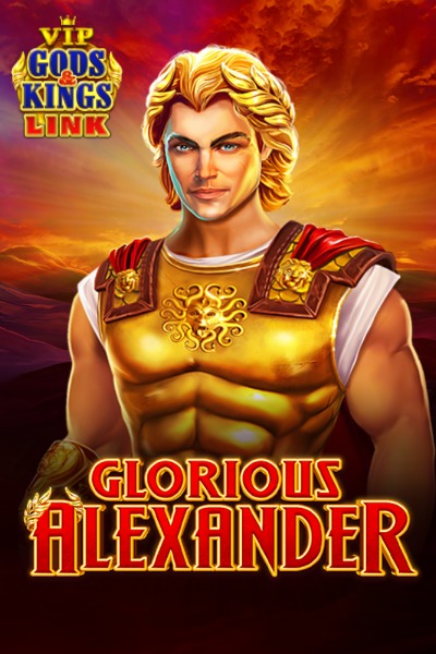 VIP Glorious Alexander Gods & Kings Link | EGT Digital