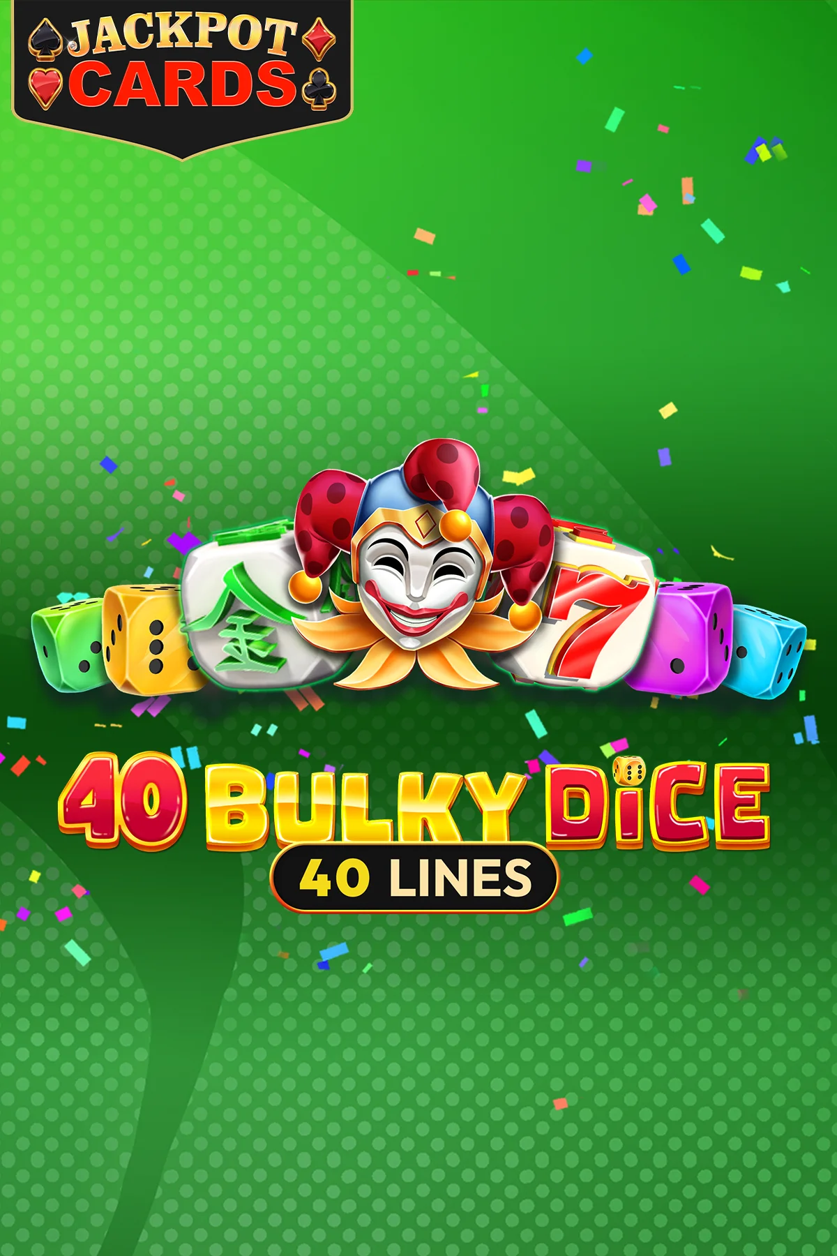 40 Bulky Dice | Amusnet
