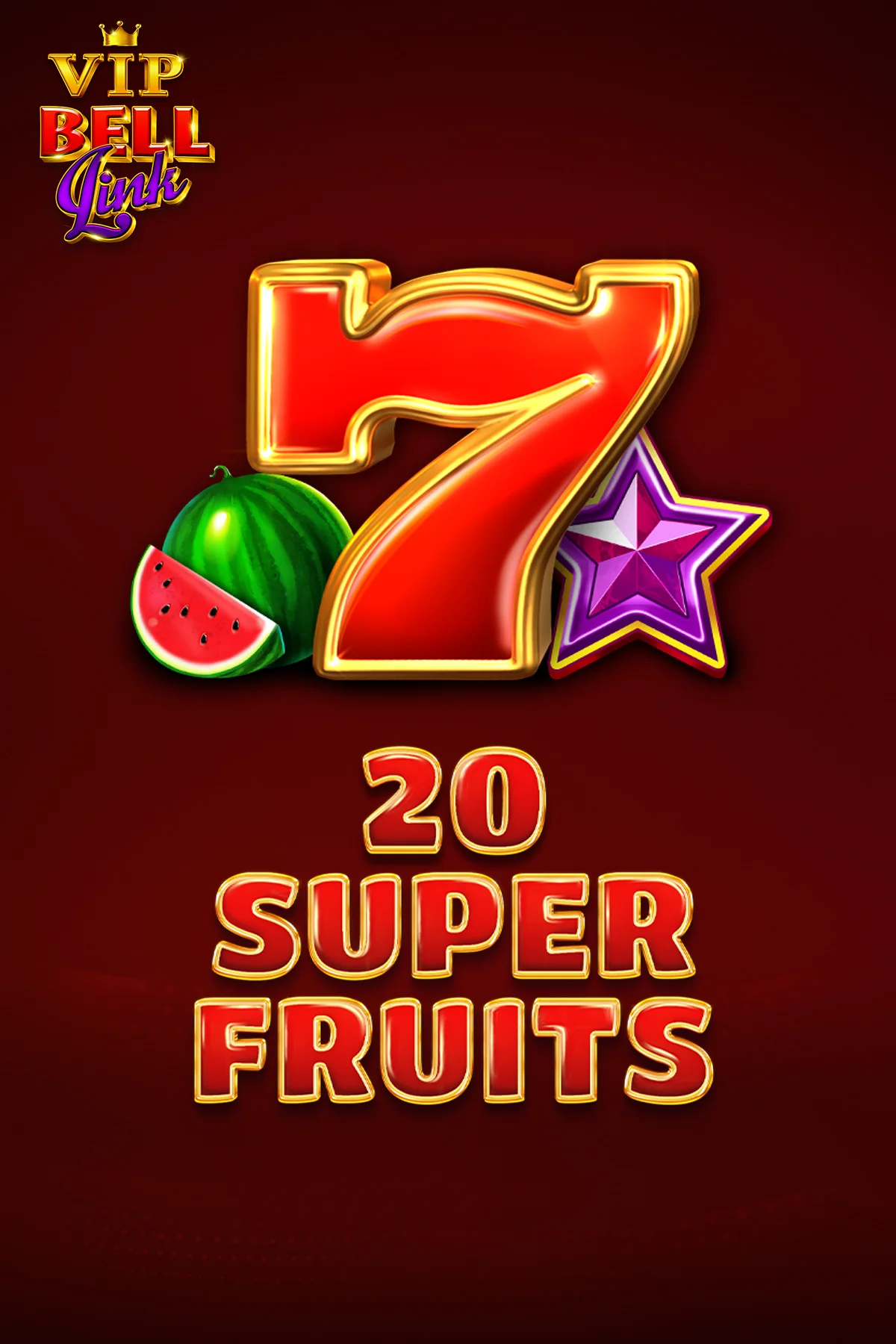 20 Super Fruits VIP Bell Link | EGT Digital