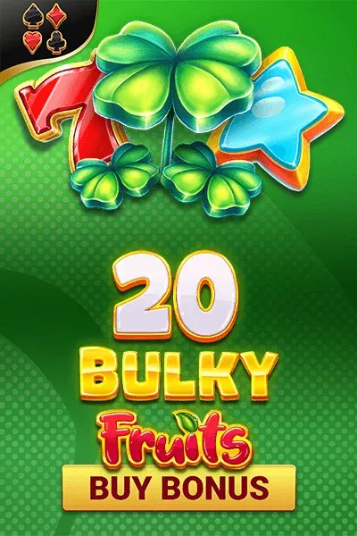 20 Bulky Fruits Buy Bonus | Amusnet