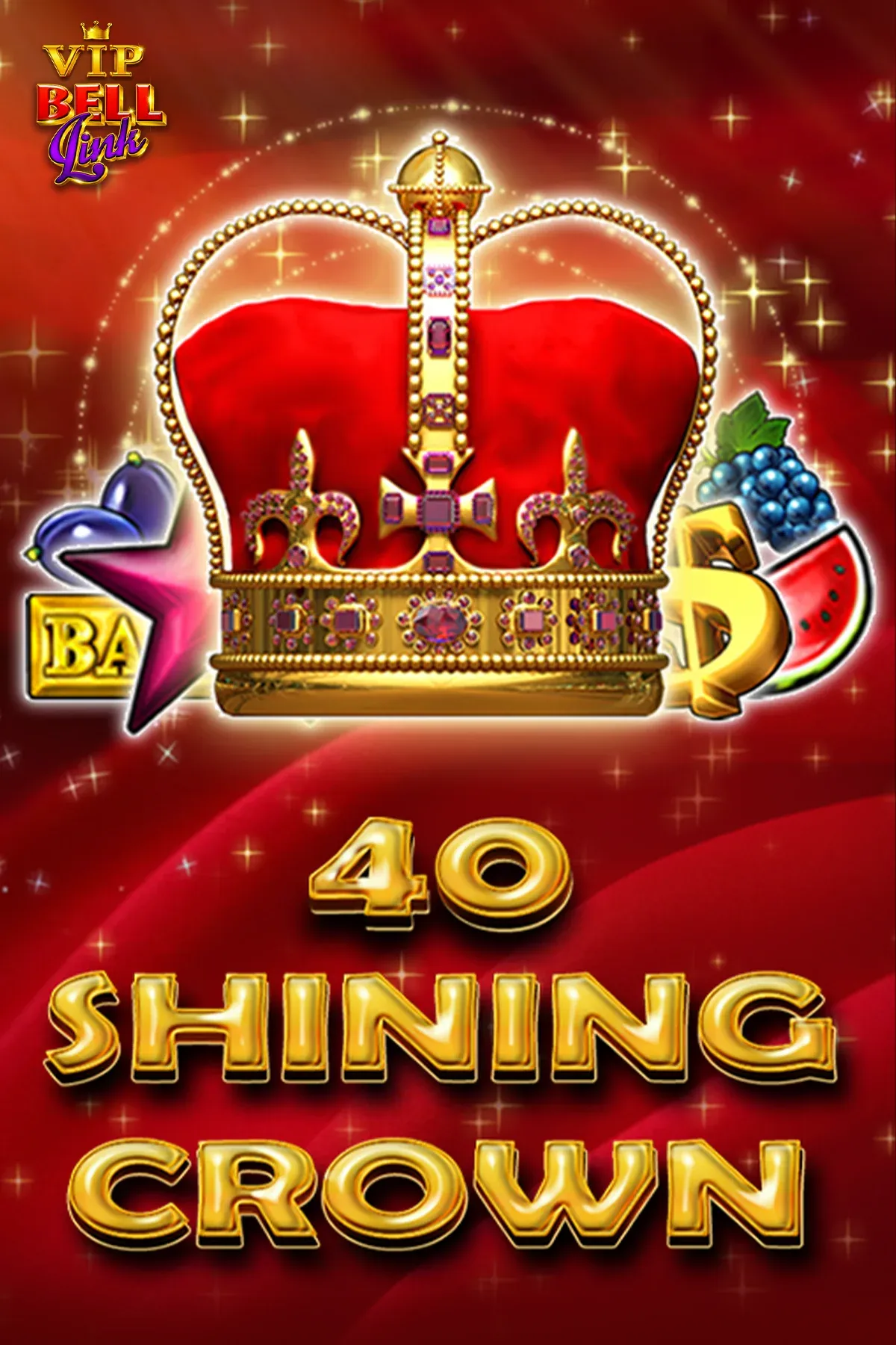 40 Shining Crown VIP Bell Link | EGT Digital