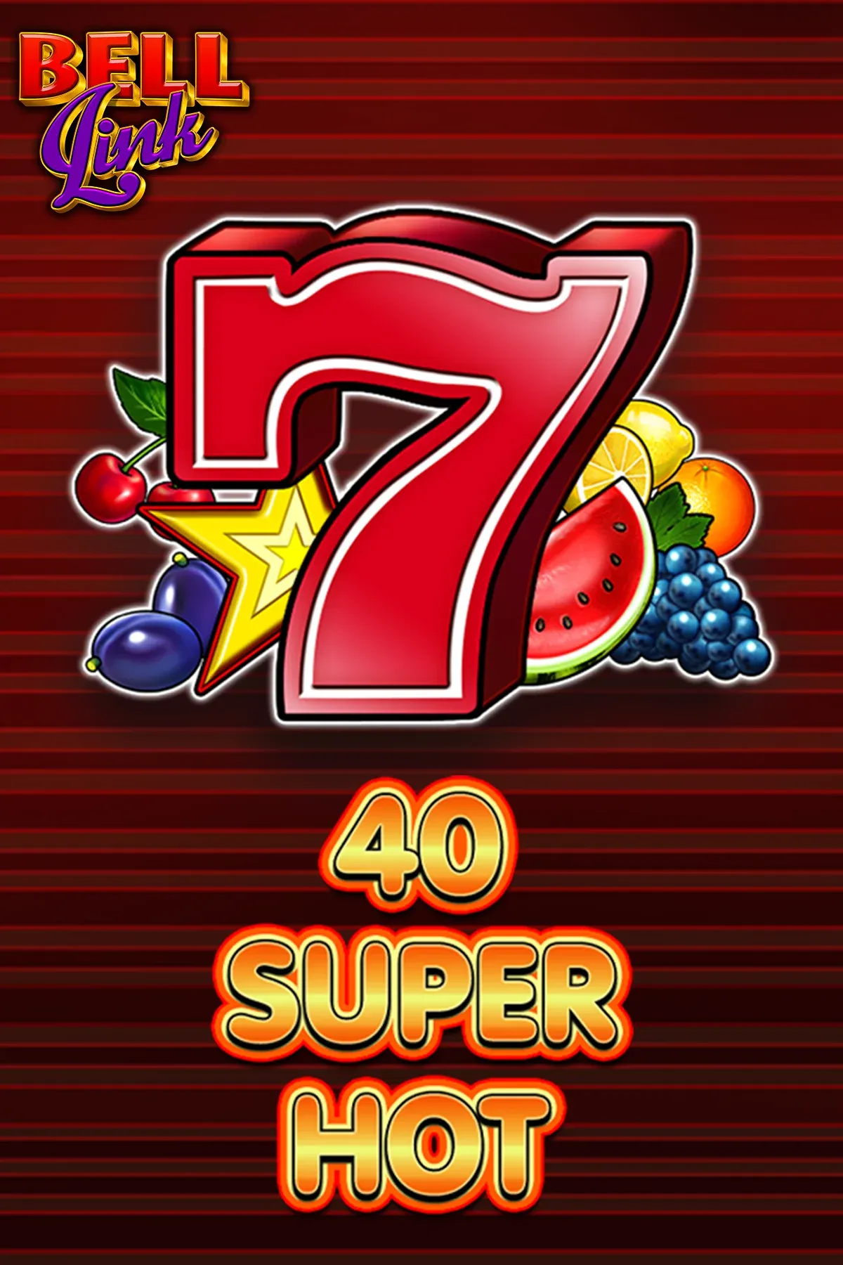 40 Super Hot Bell Link | EGT Digital