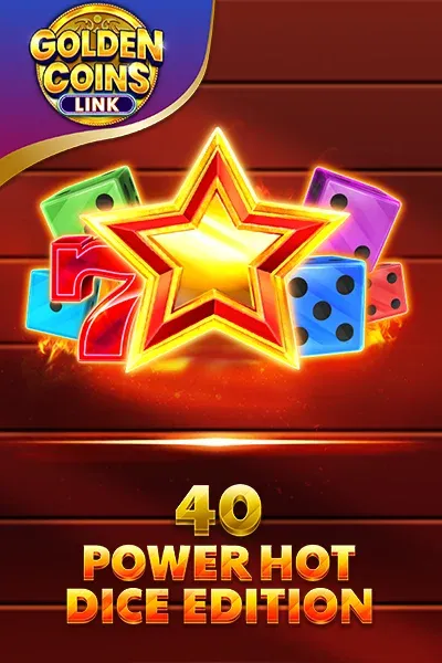 40 Power Hot Dice Edition&nbsp;Golden&nbsp;Coins&nbsp;Link | Amusnet