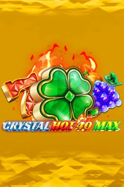Crystal Hot 40 Max | FAZI